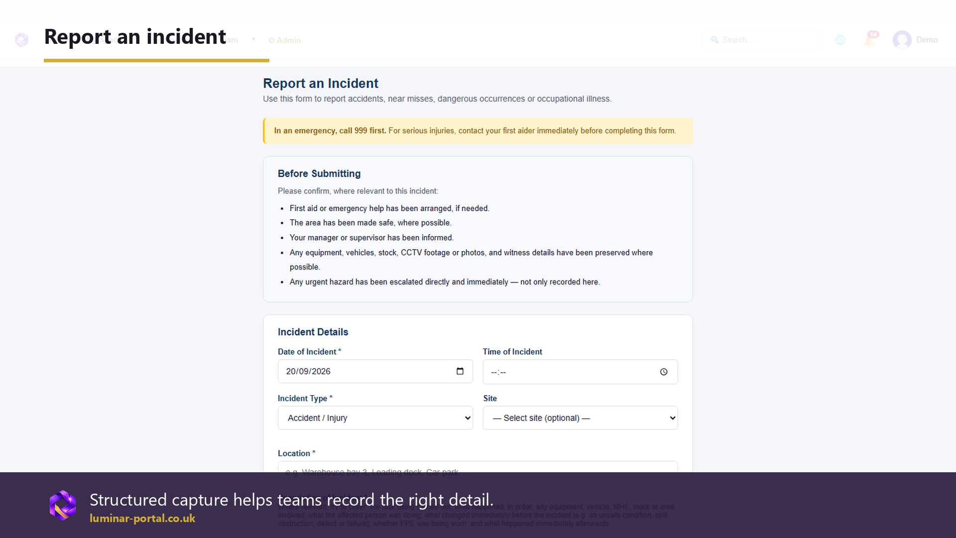 Structured capture helps teams record the right detail early.